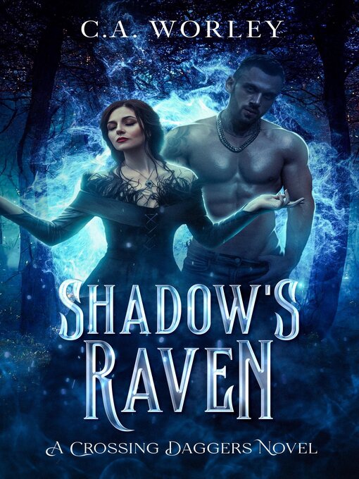 Title details for Shadow's Raven by C.A. Worley - Available